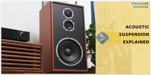 The Secrets of Acoustic Suspension in Speaker Technology